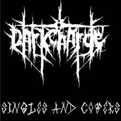 Darkcharge : Singles and Covers